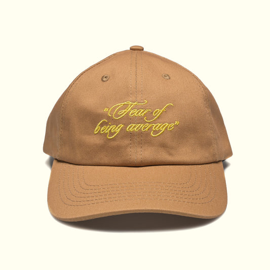Cap "Fear of being average"